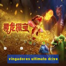 vingadores ultimato drive